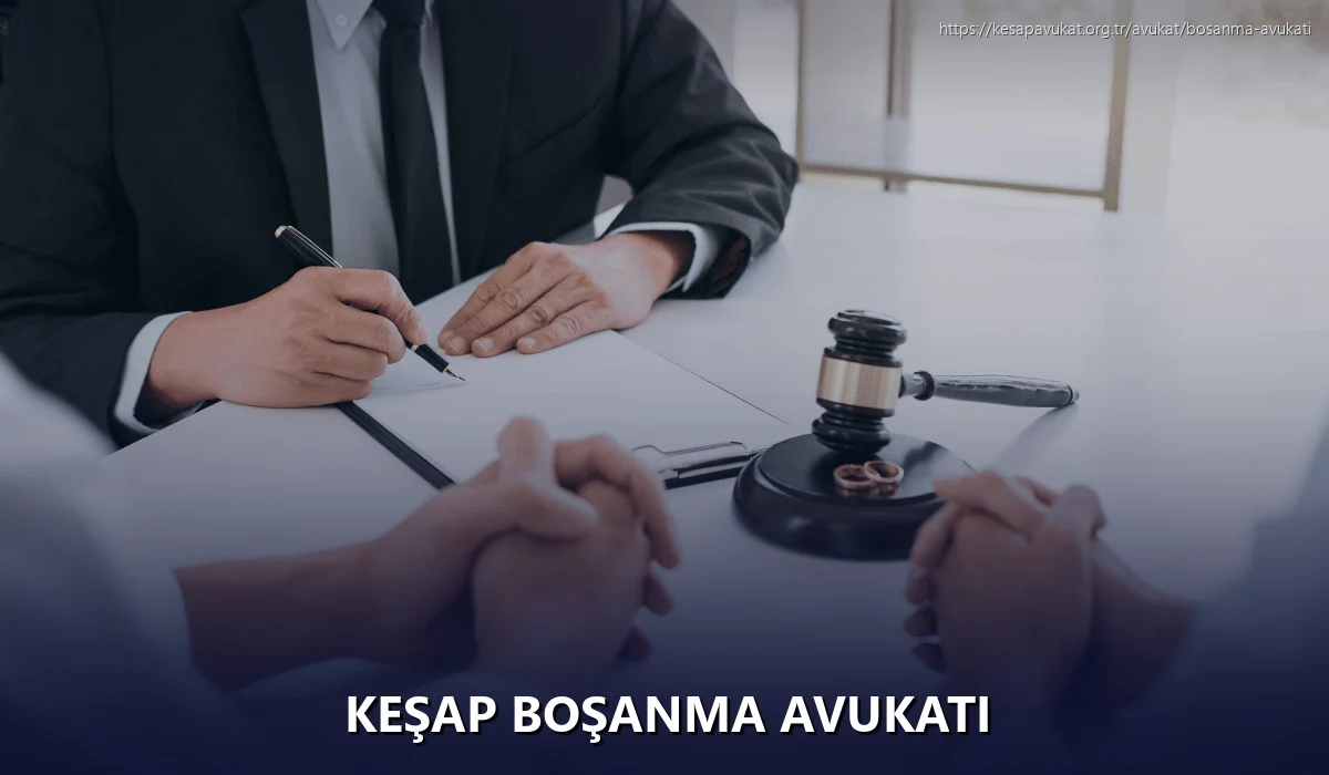Keşap Boşanma Avukatı