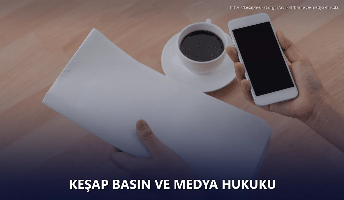 Keşap Basın ve Medya Hukuku