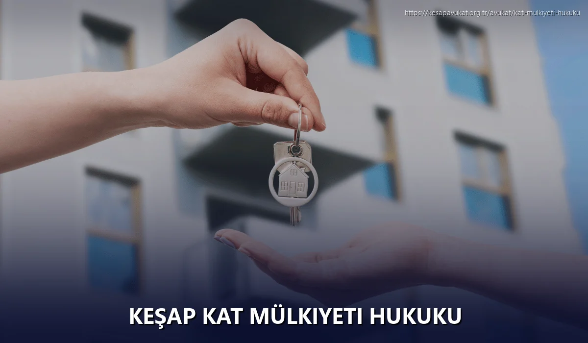 Keşap Kat Mülkiyeti Hukuku