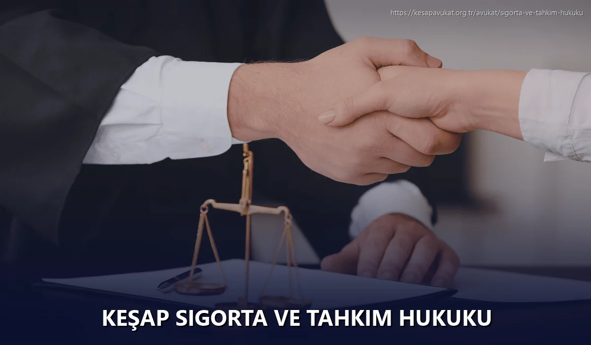 Keşap Sigorta ve Tahkim Hukuku