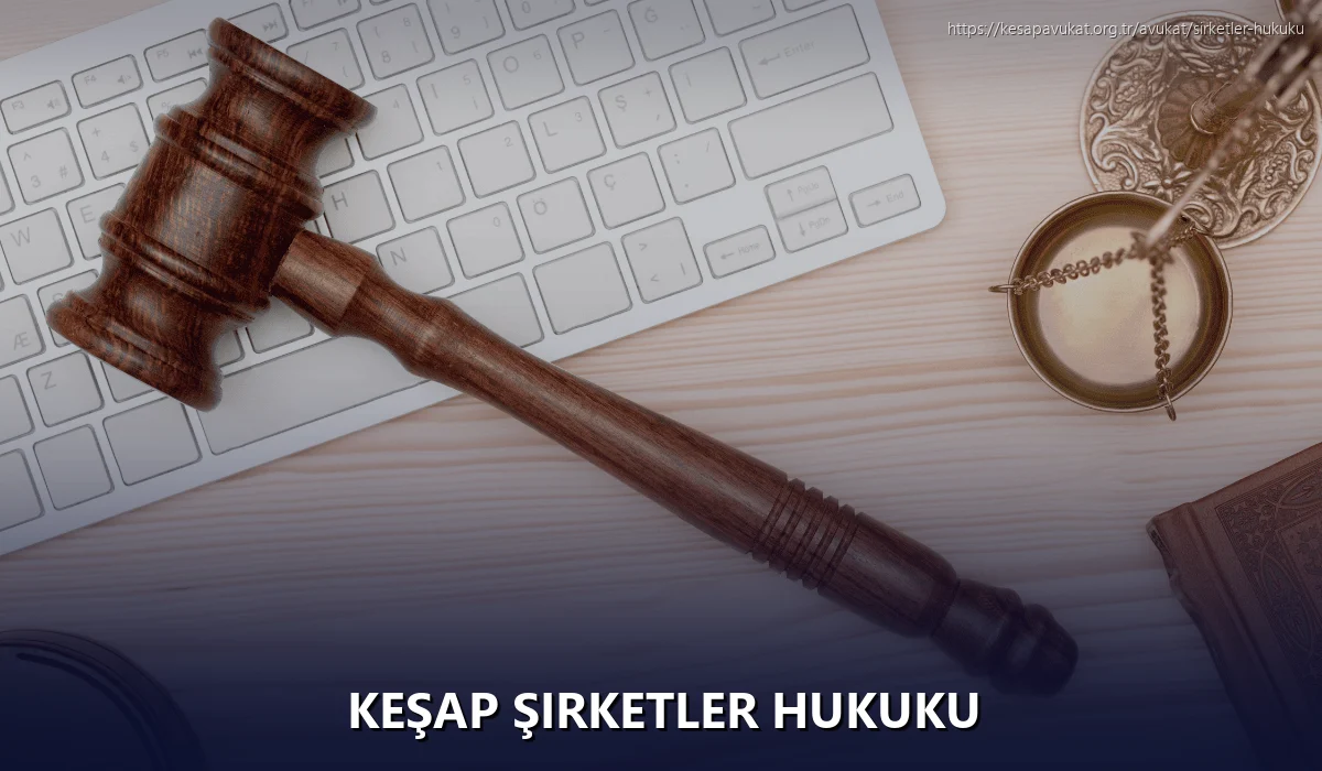 Keşap Şirketler Hukuku