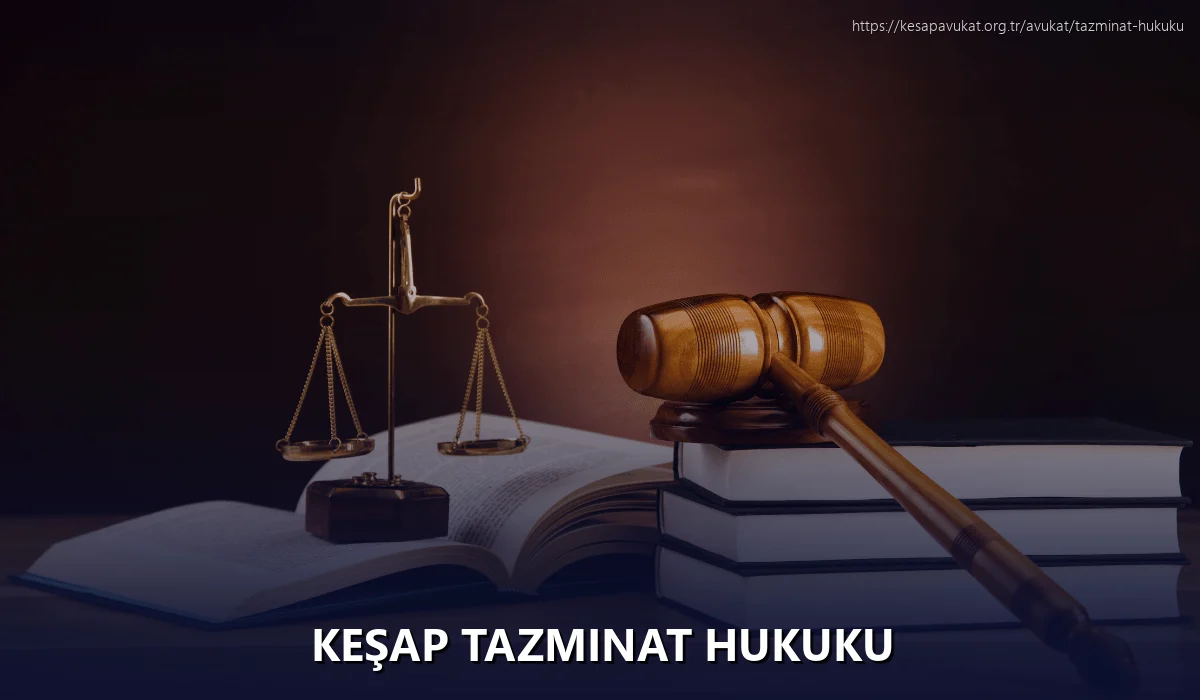 Keşap Tazminat Hukuku